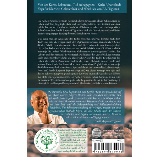 Rückseite Von der Kunst, Leben und Tod zu begegnen: Katha-Upanishad: Yoga für Klarheit, Gelassenheit und Weitblick (mit Audio-Download) - Pandit Rajmani Tigunai - Agni Verlag