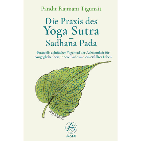 Die Praxis des Yoga Sutra – Sadhana Pada